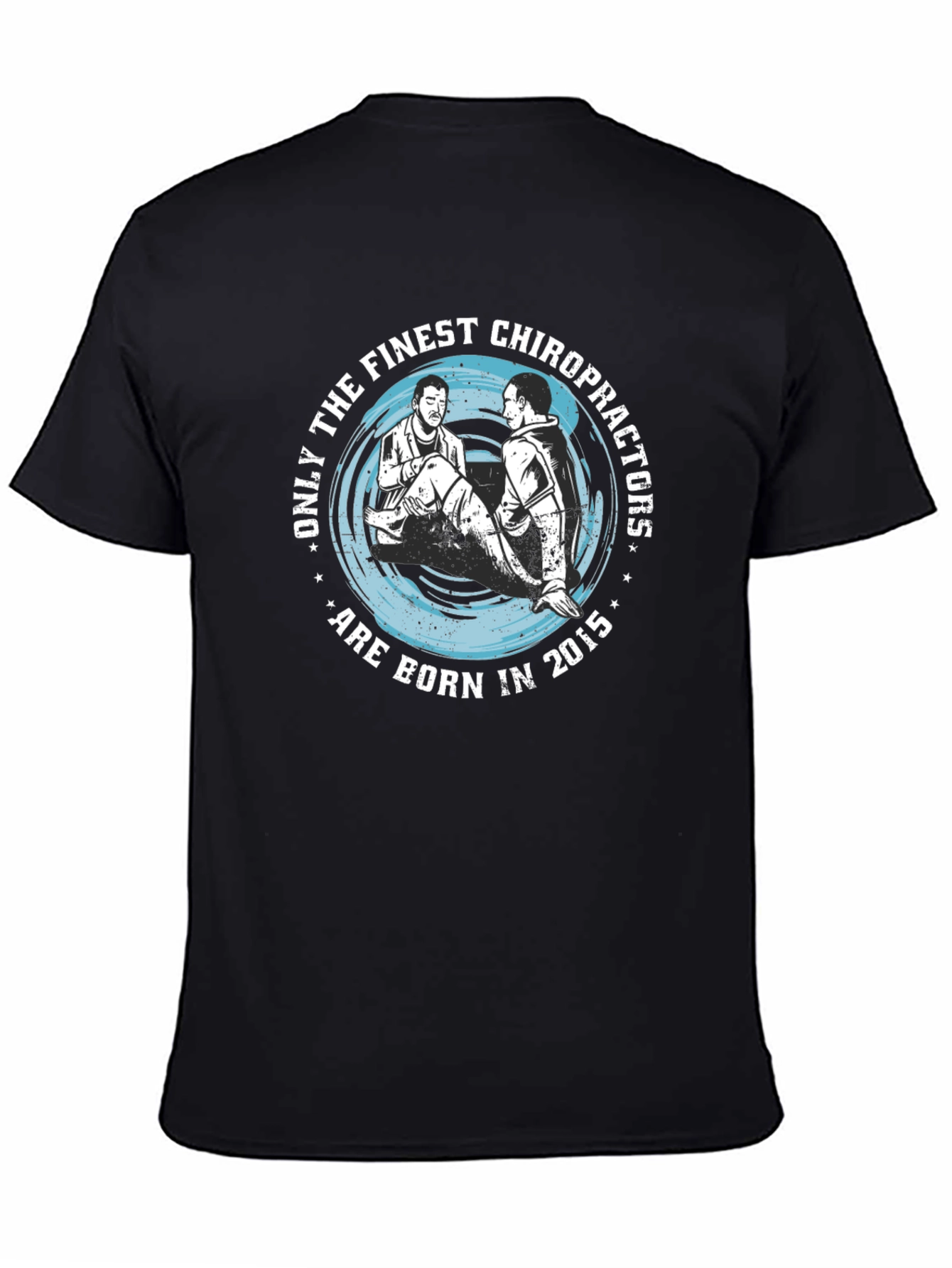 Chiropractor Born in 2015 Black Graphic T-Shirt