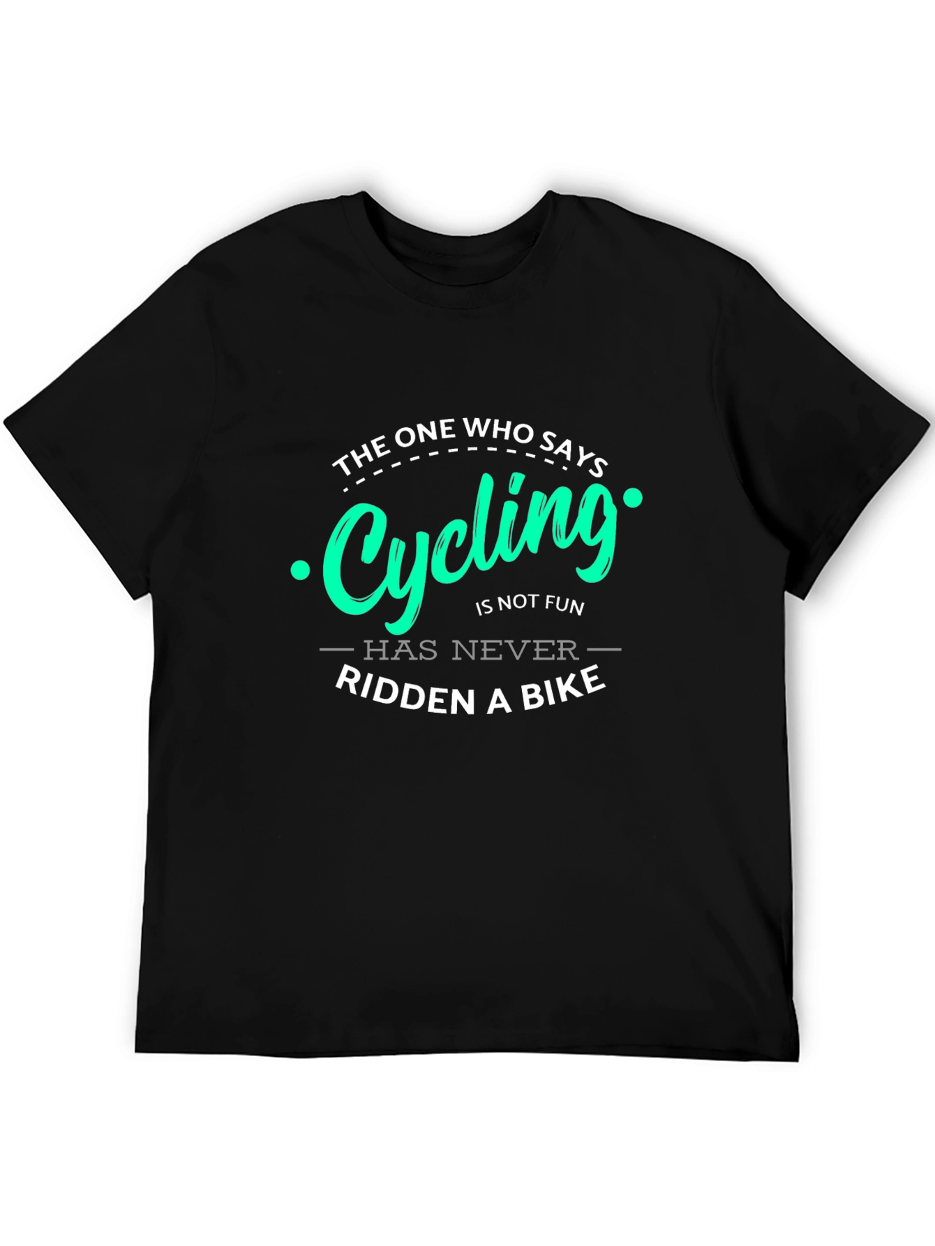 Cycling Fun T-Shirt: Never Ridden a Bike