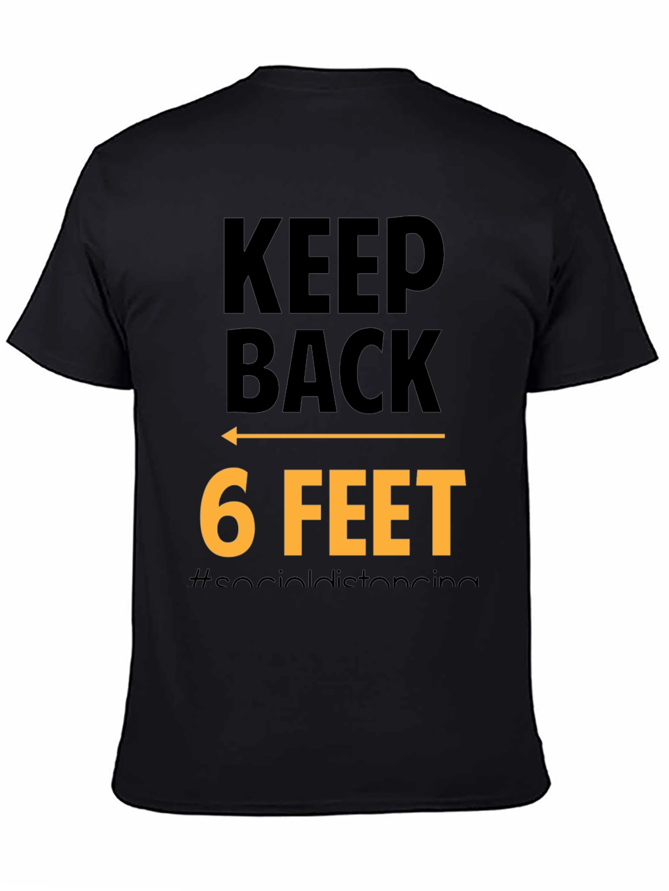 Keep Back 6 Feet Social Distancing Black T-Shirt