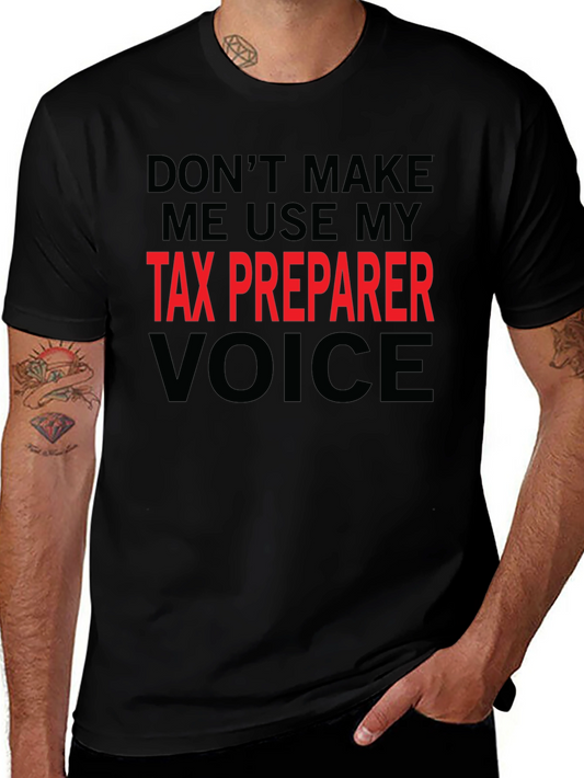 Tax Preparer Voice T-Shirt Funny Accountant Tee
