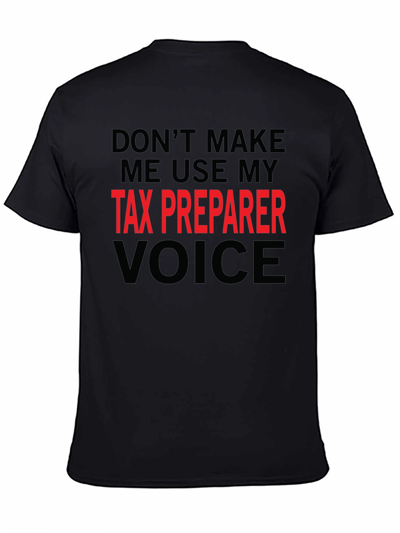 Tax Preparer Voice T-Shirt Funny Accountant Tee