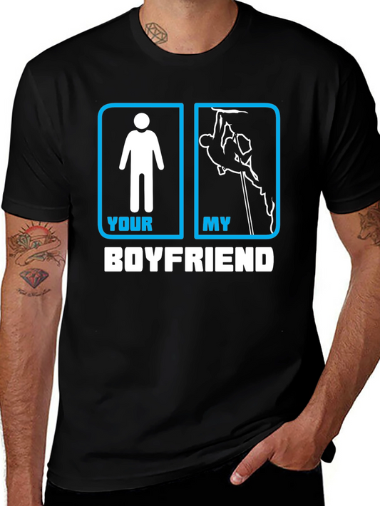 Your Boyfriend My Boyfriend Climbing T-Shirt