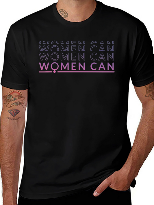 Women Can Graphic Tee - Empowering Statement Shirt