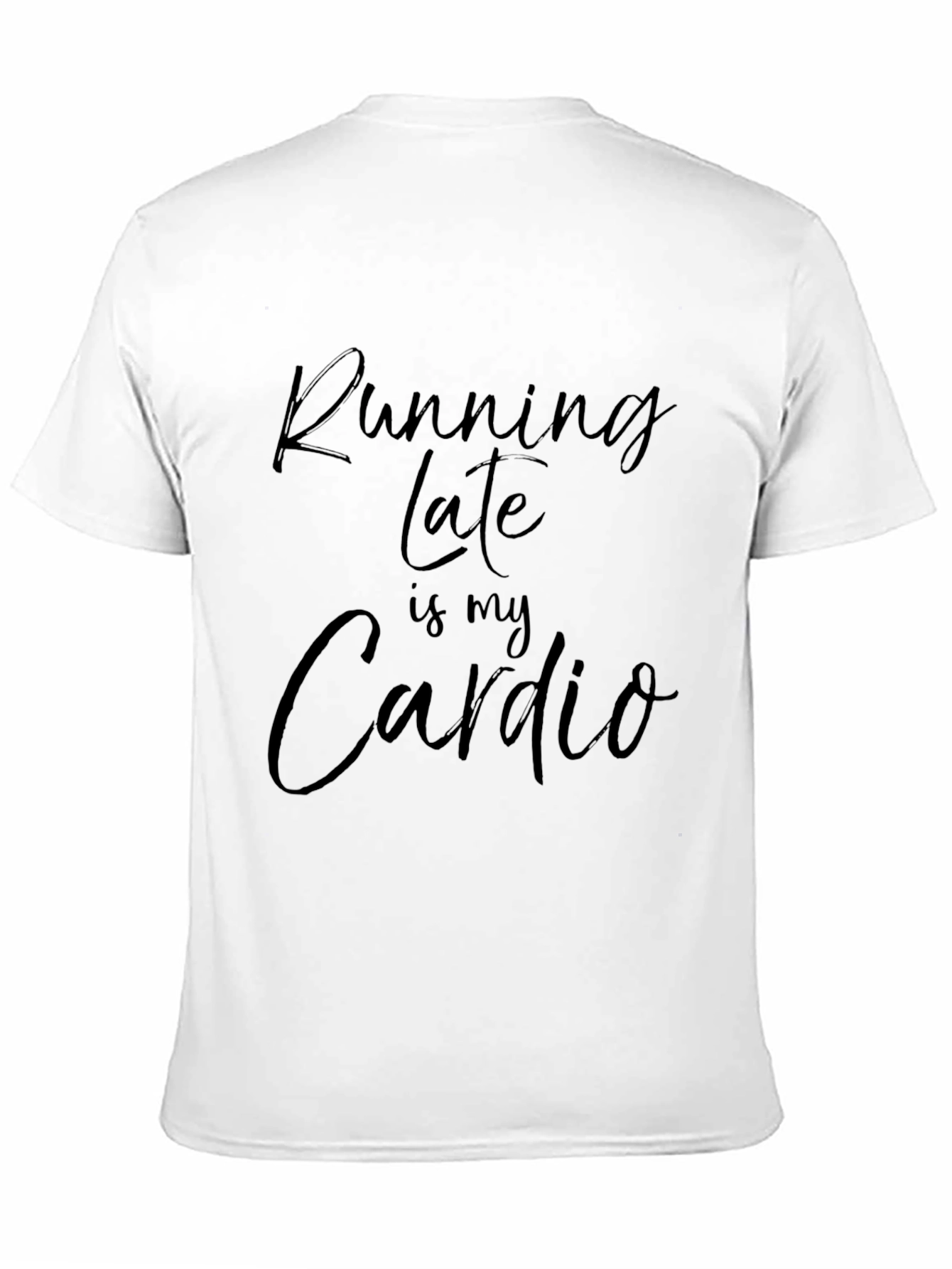 Running Late Is My Cardio Mens Black T-Shirt