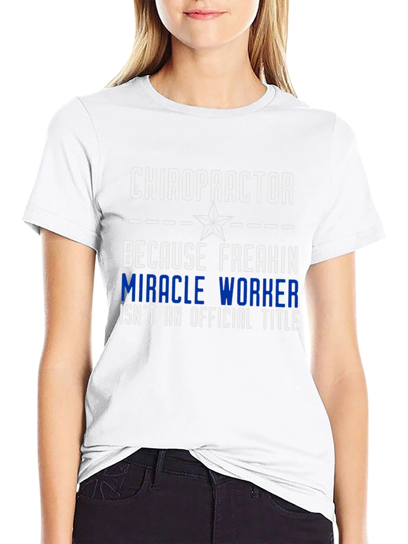 Chiropractor Miracle Worker Graphic Tee