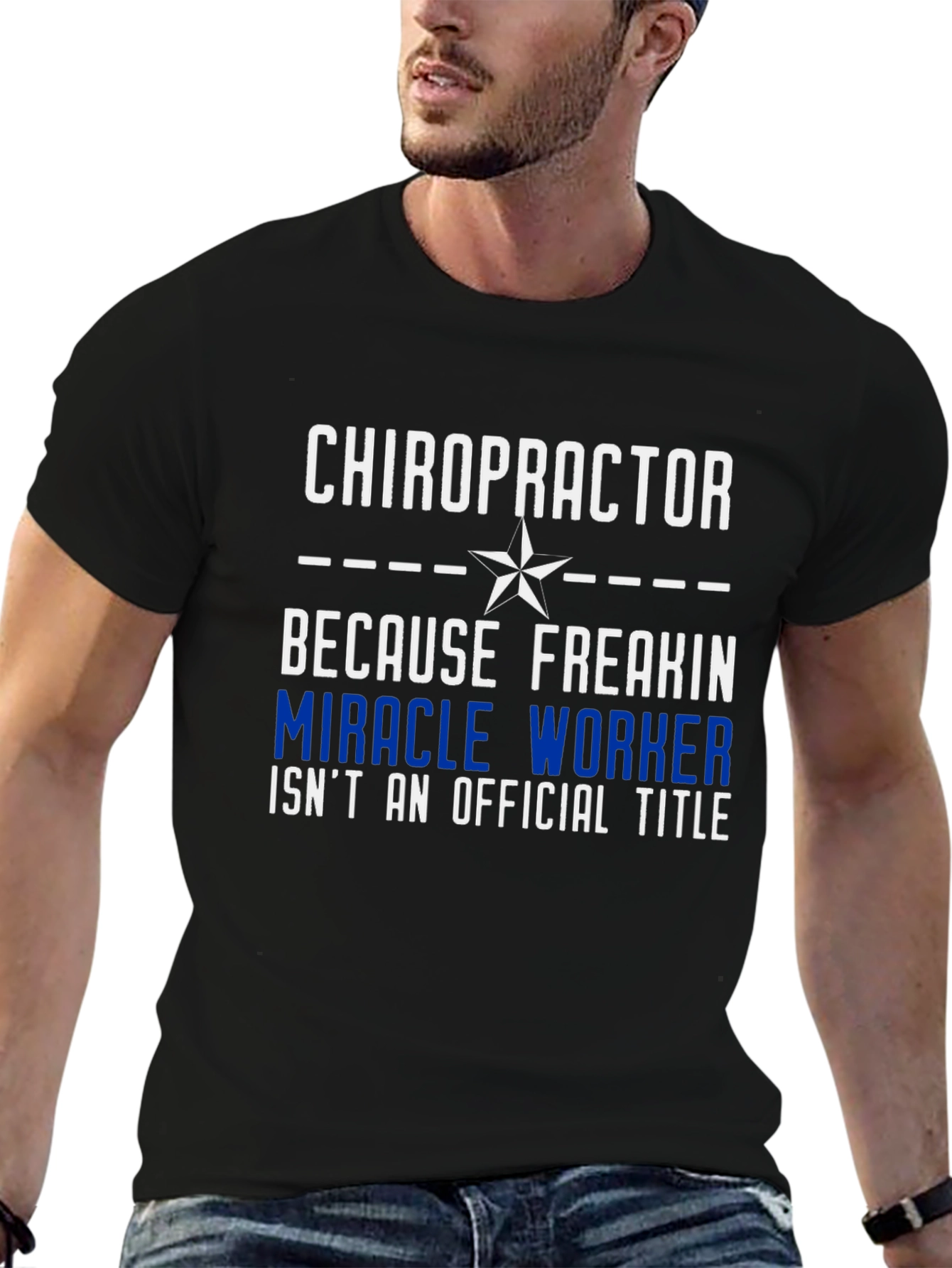 Chiropractor Miracle Worker Graphic Tee