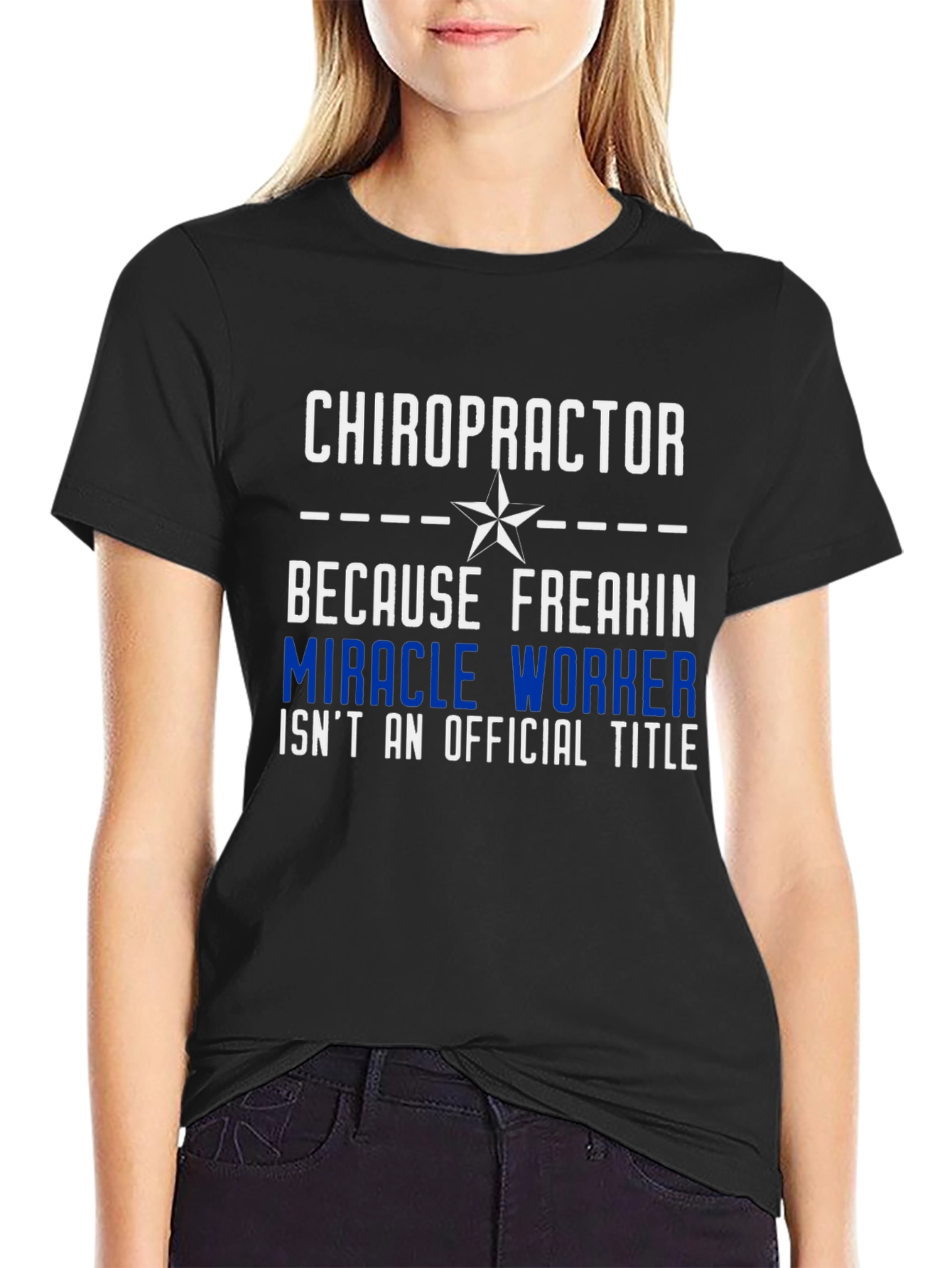 Chiropractor Miracle Worker Graphic Tee