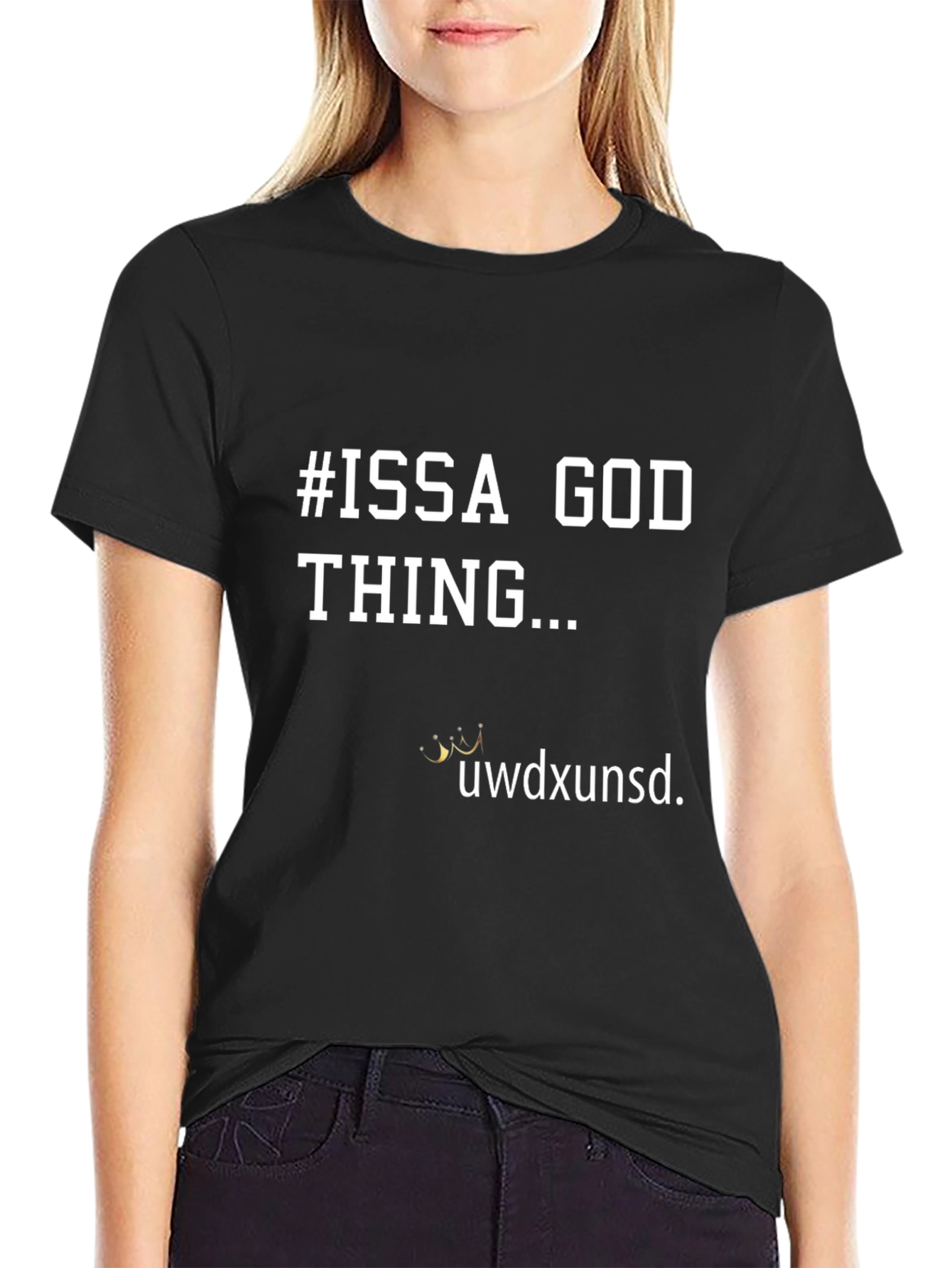 #ISSA GOD THING... Graphic T-Shirt