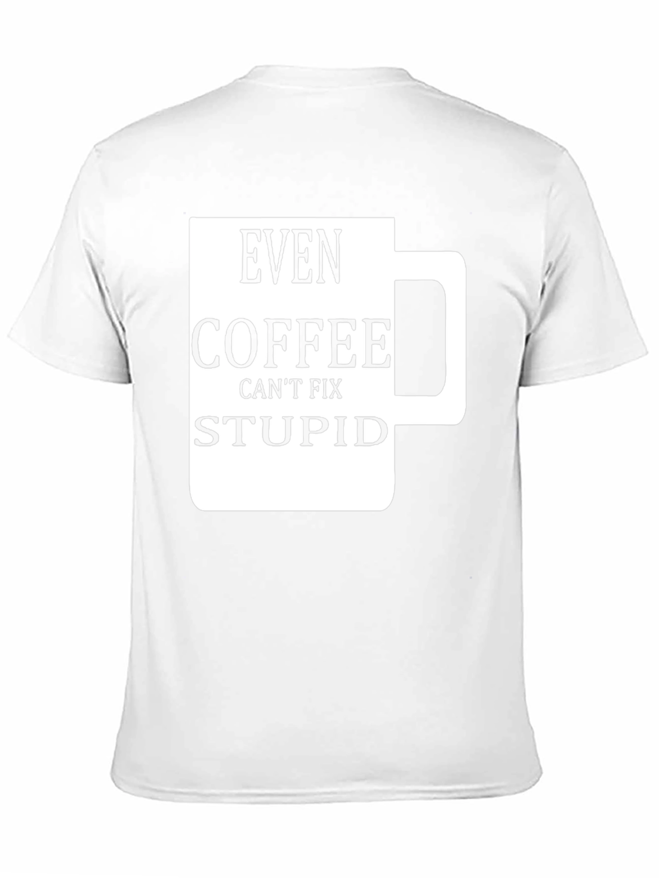 Funny Coffee Fix Stupid Graphic T-Shirt