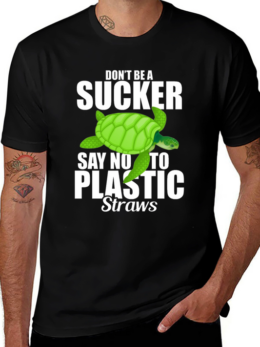 Dont Be A Sucker! T-Shirt