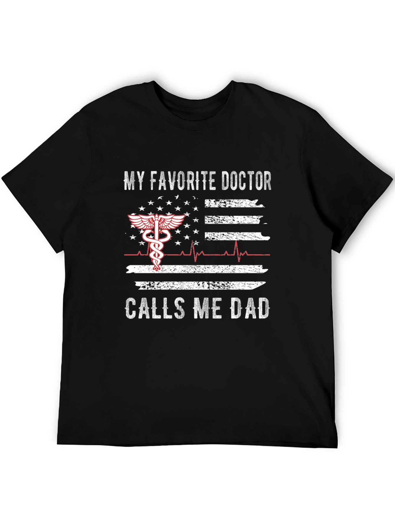 My Favorite Doctor Calls Me Dad T-Shirt