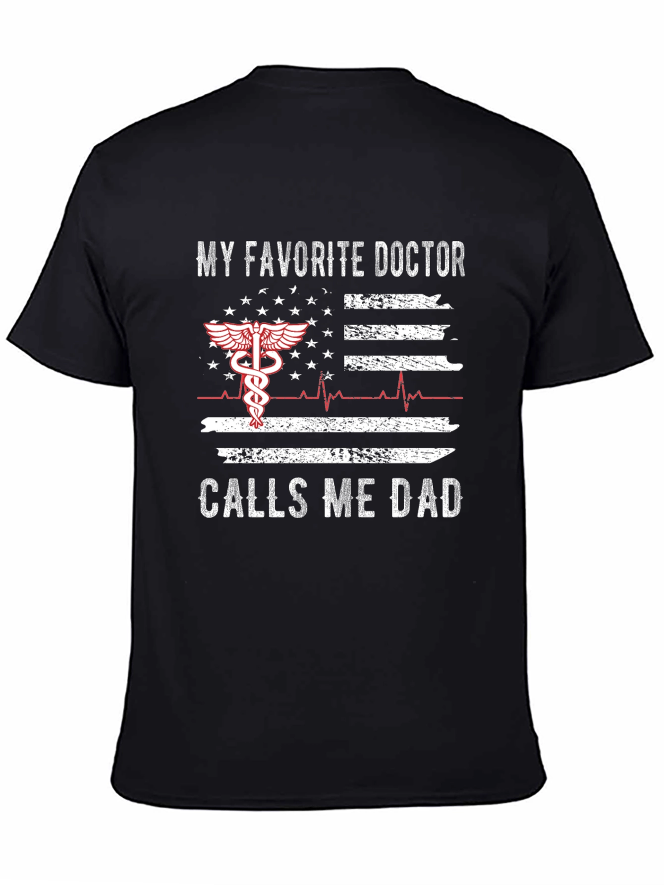 My Favorite Doctor Calls Me Dad T-Shirt