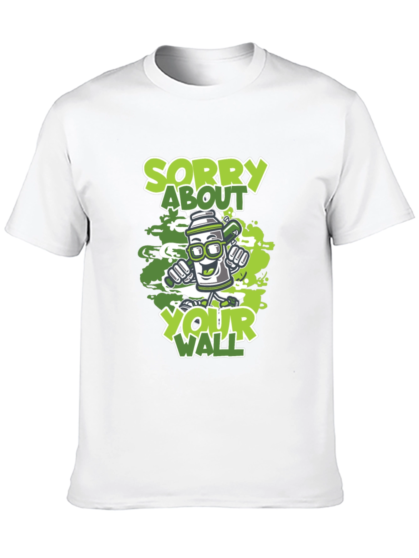 Sorry About Your Wall Graffiti Art T-Shirt