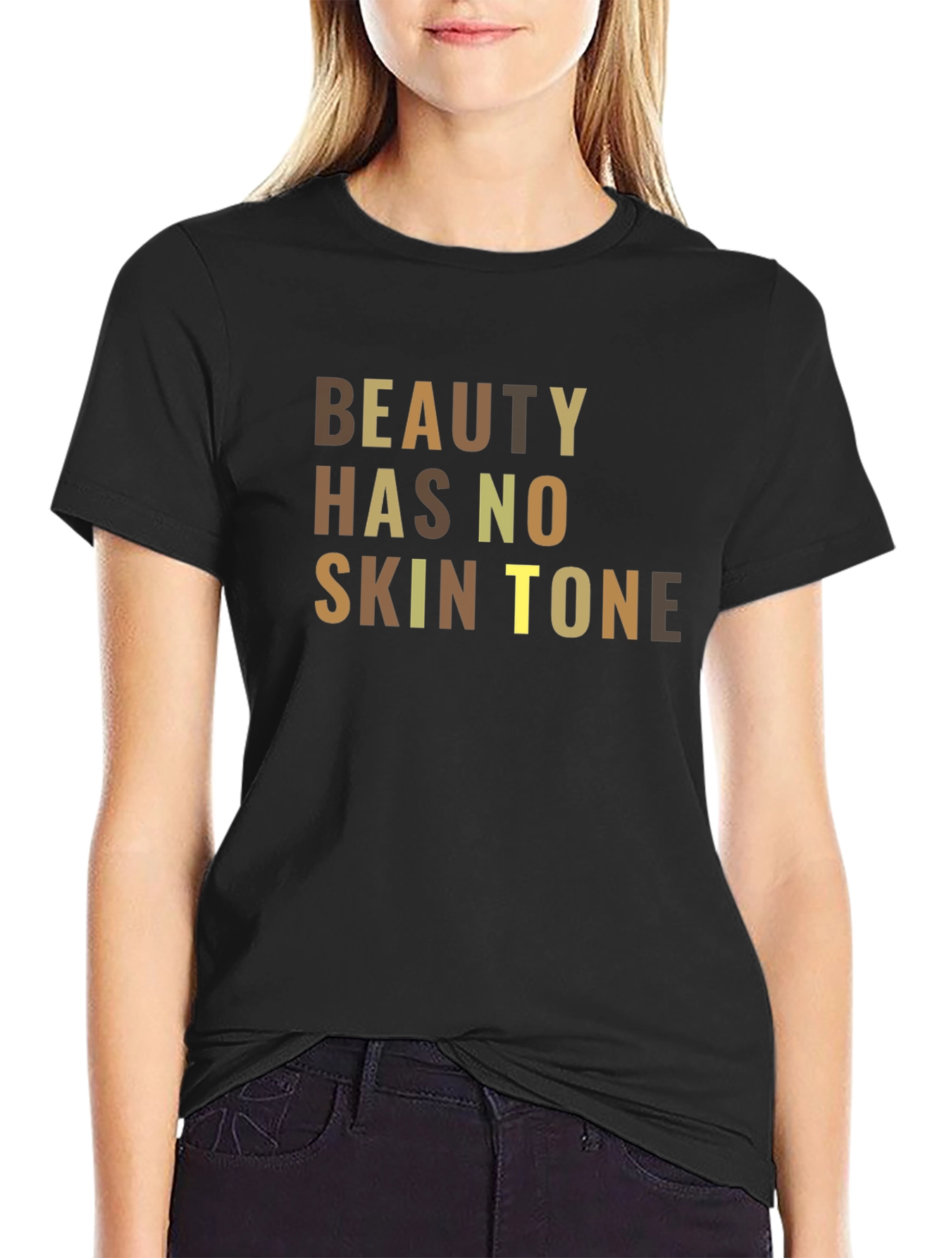 Beauty Has No Skin Tone T-Shirt