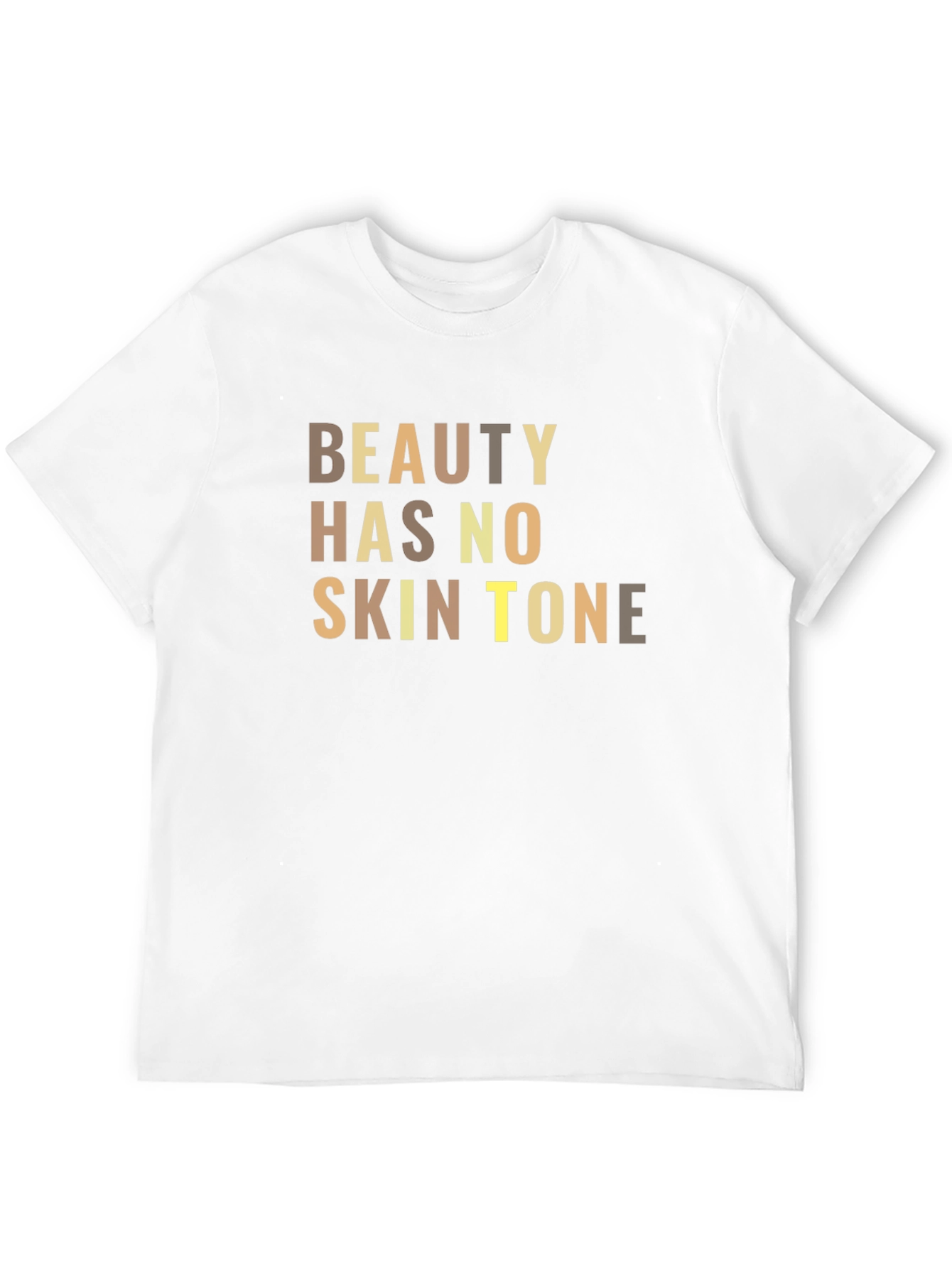 Beauty Has No Skin Tone T-Shirt