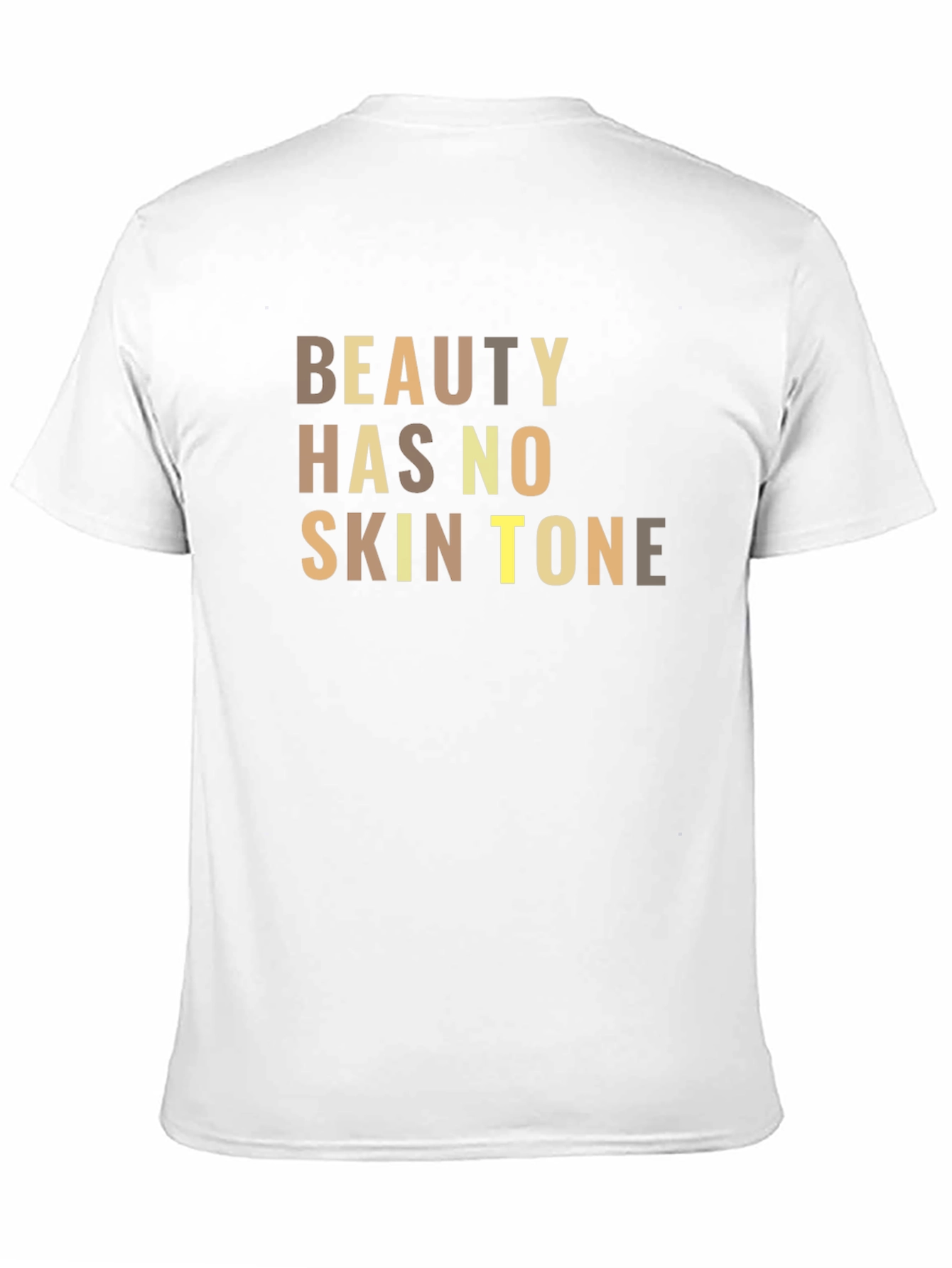 Beauty Has No Skin Tone T-Shirt