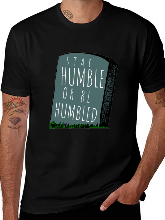 Stay Humble Graphic T-Shirt