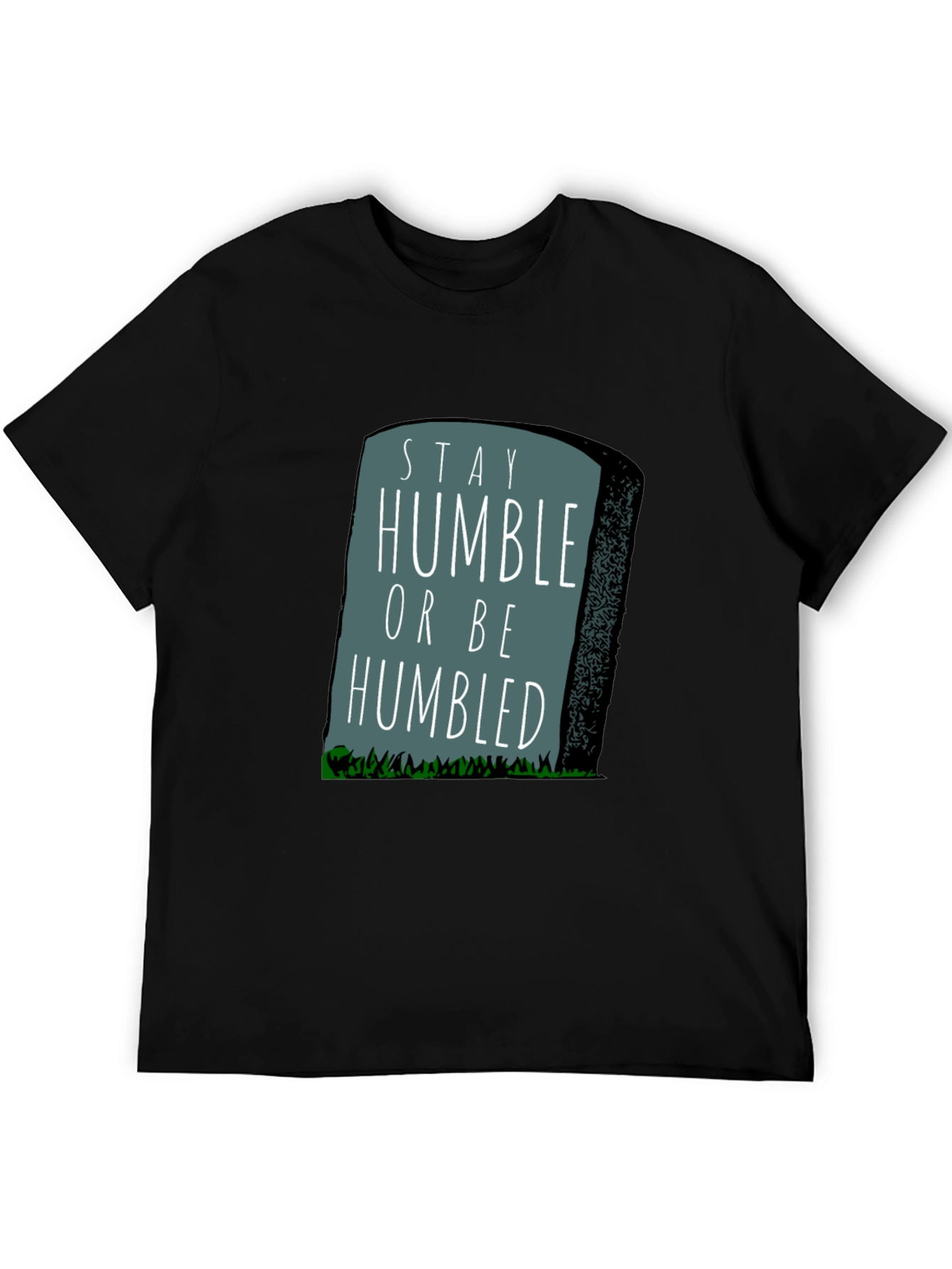 Stay Humble Graphic T-Shirt