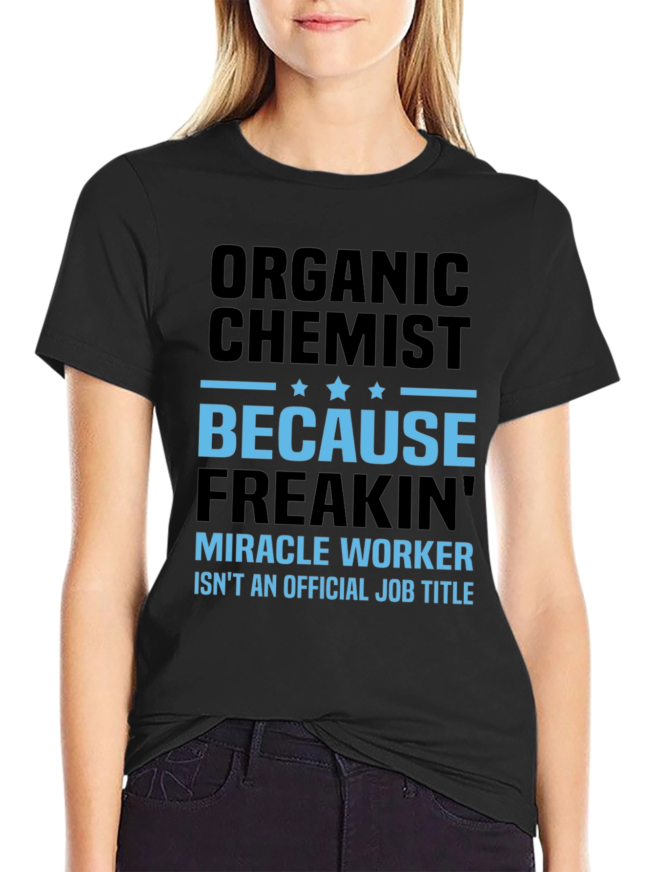 Organic Chemist T-Shirt - Miracle Worker