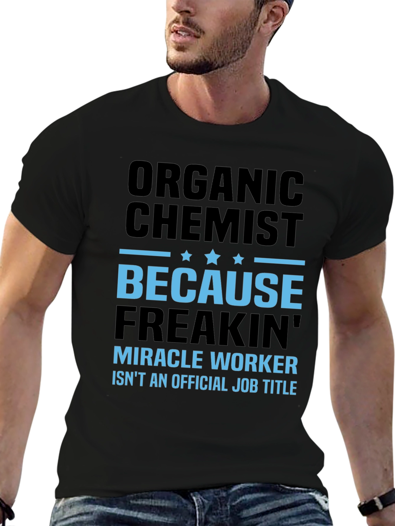 Organic Chemist T-Shirt - Miracle Worker