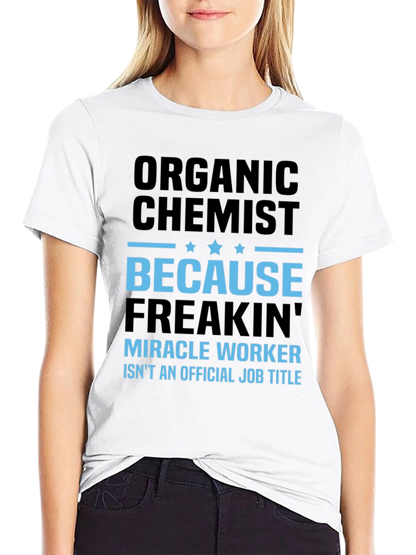 Organic Chemist T-Shirt - Miracle Worker