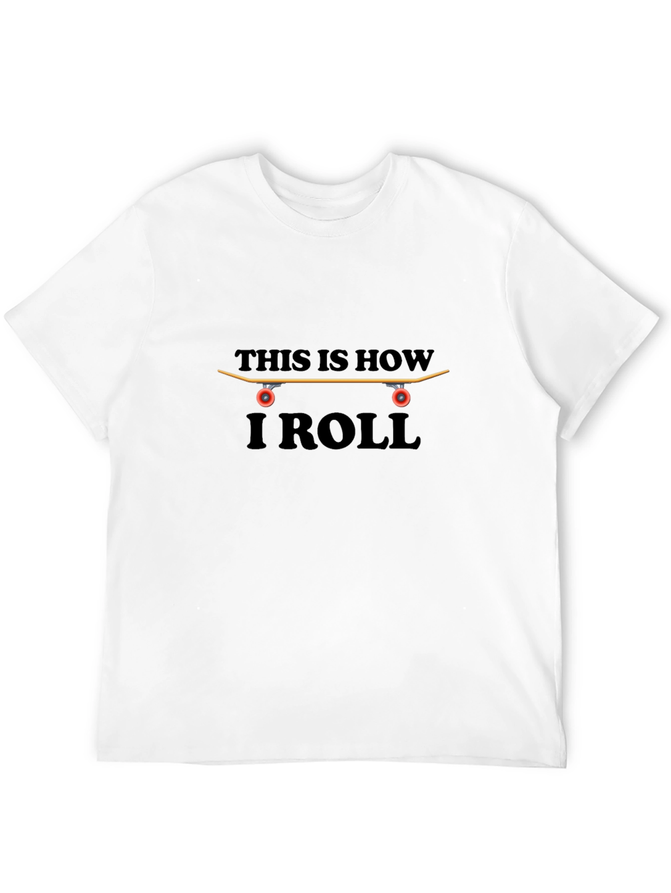 Skateboarder T-Shirt - This is How I Roll