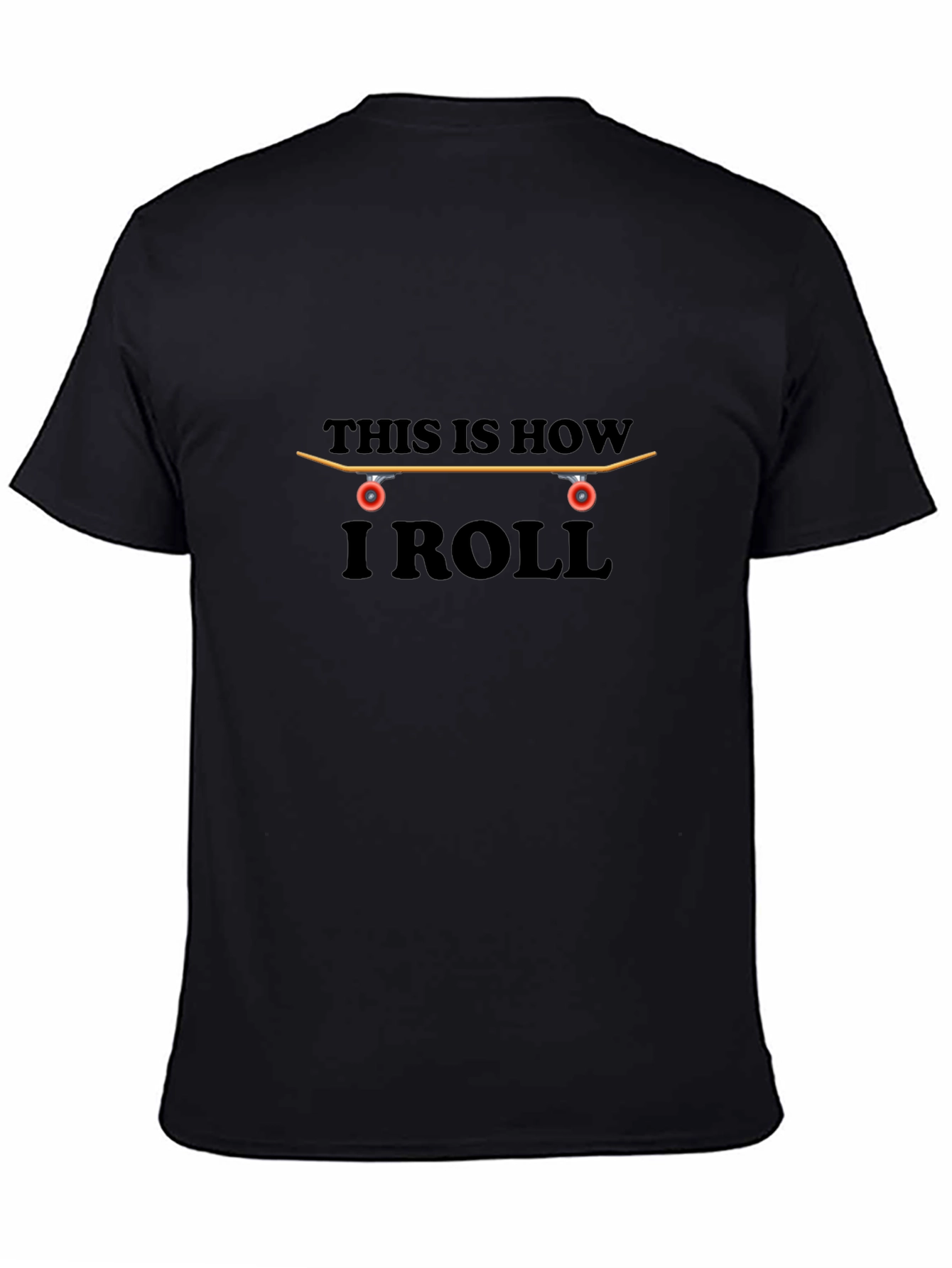 Skateboarder T-Shirt - This is How I Roll