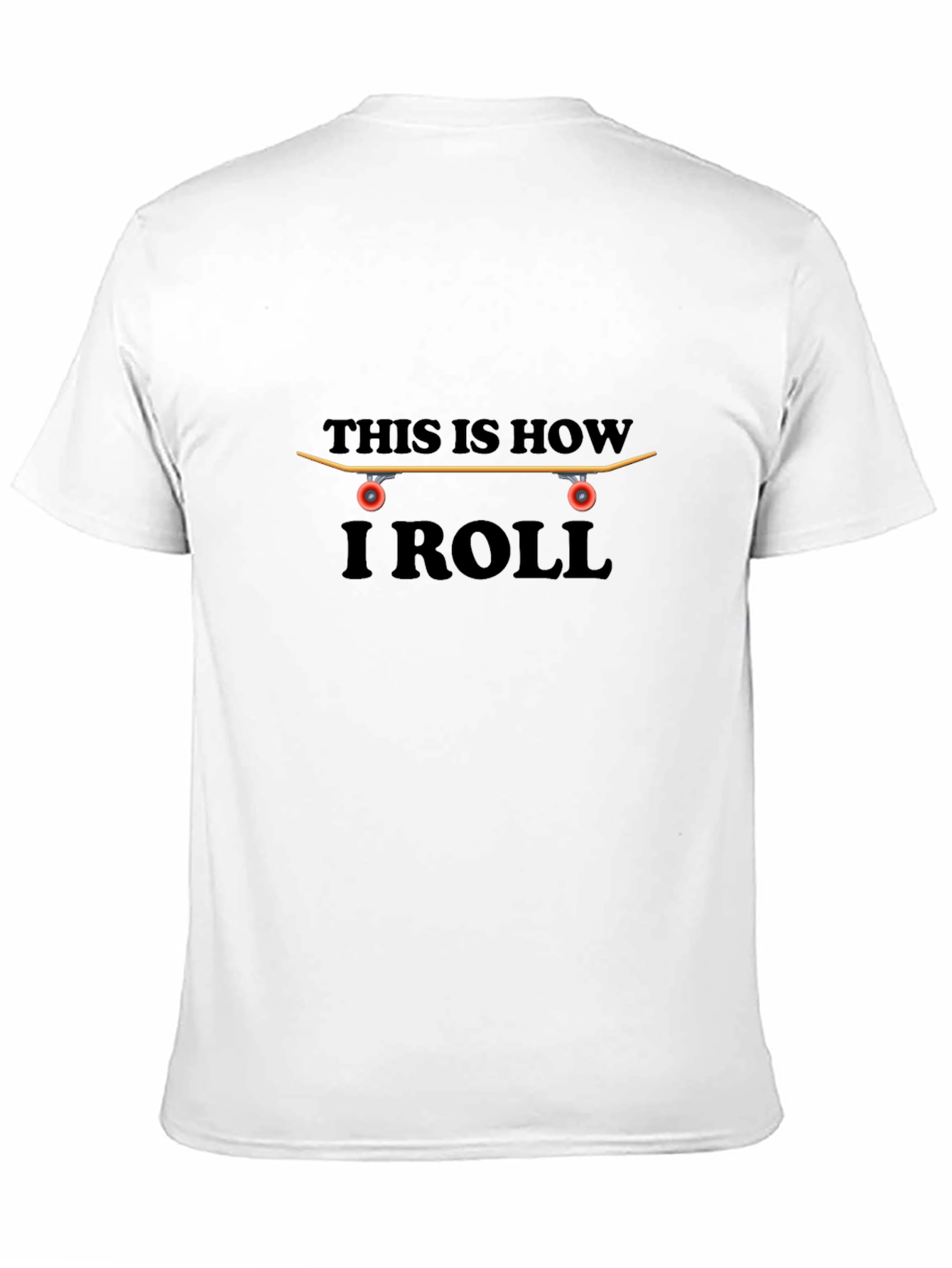 Skateboarder T-Shirt - This is How I Roll