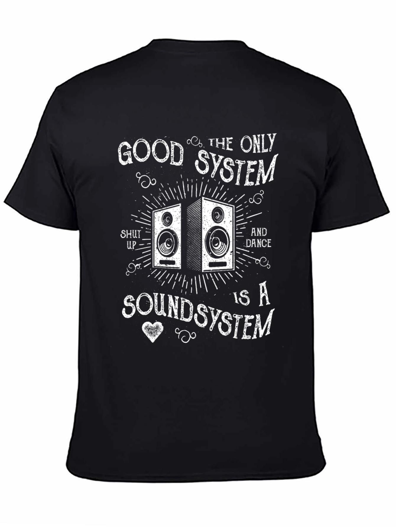 Sound System T-Shirt: Good System Sound System