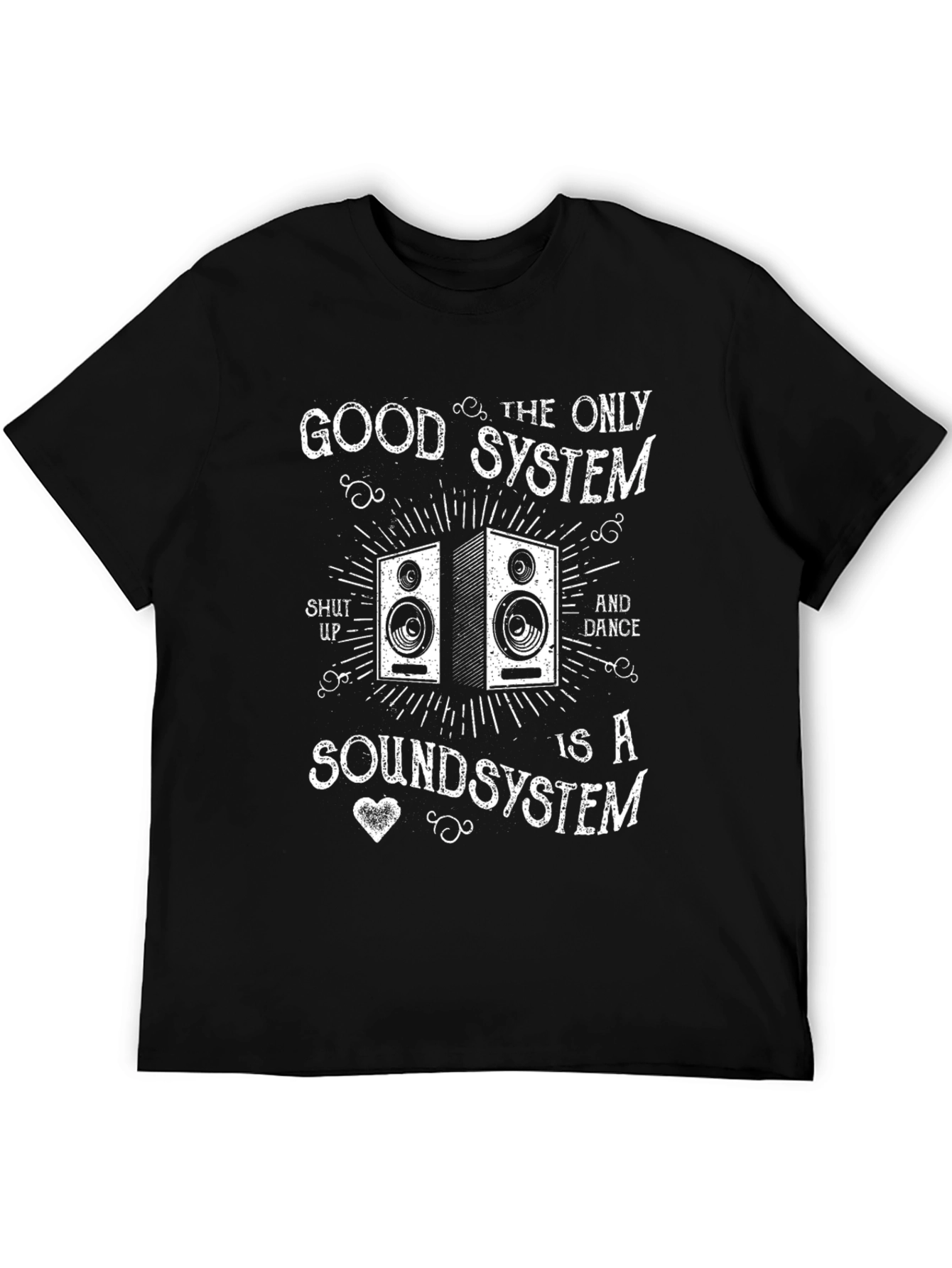 Sound System T-Shirt: Good System Sound System