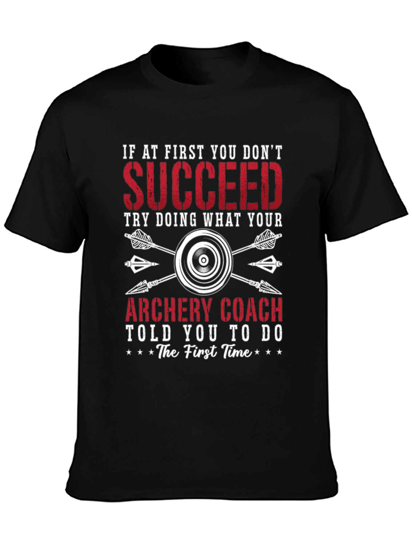 Archery Coach T-Shirt - First Time Advice
