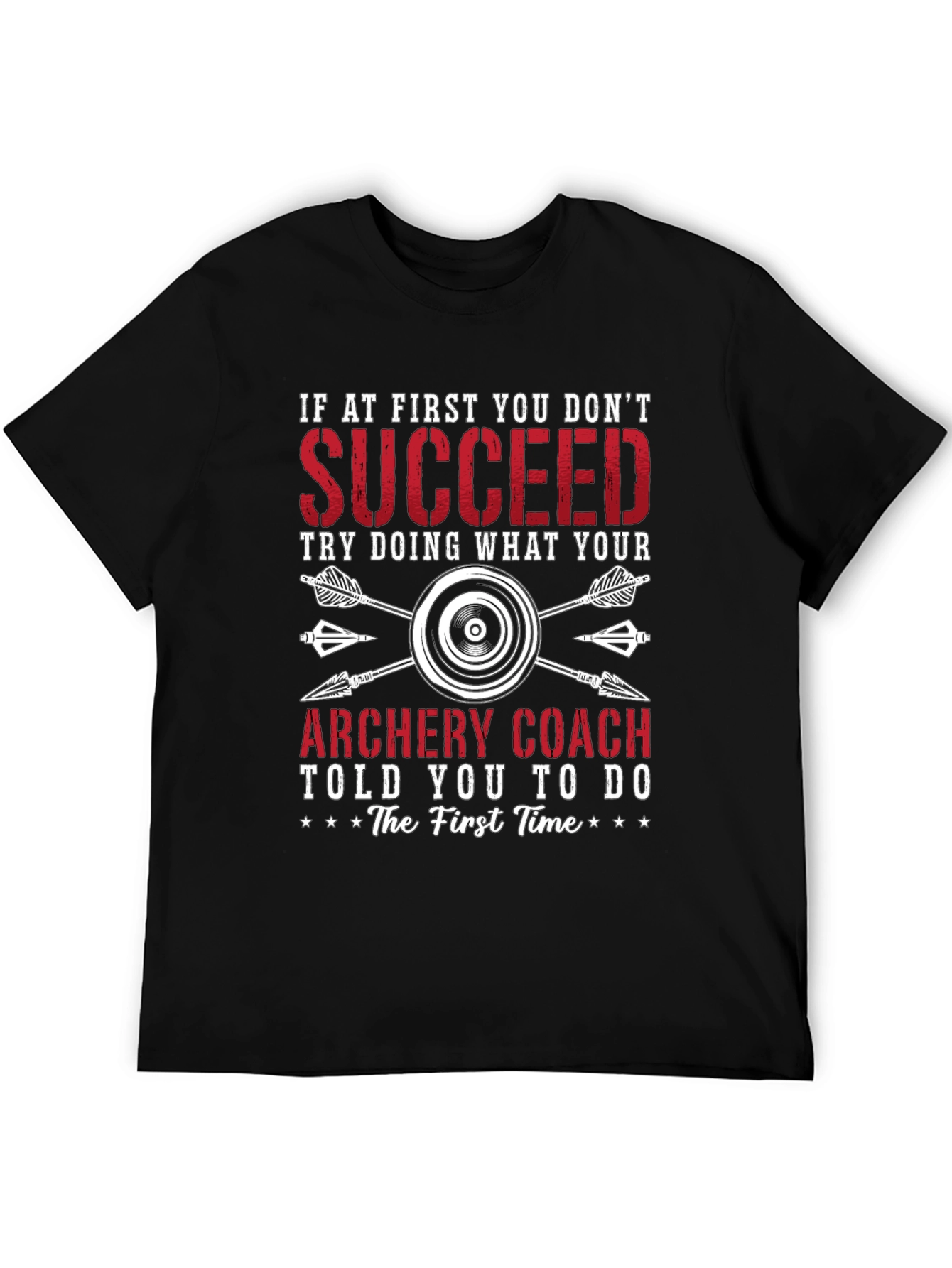 Archery Coach T-Shirt - First Time Advice
