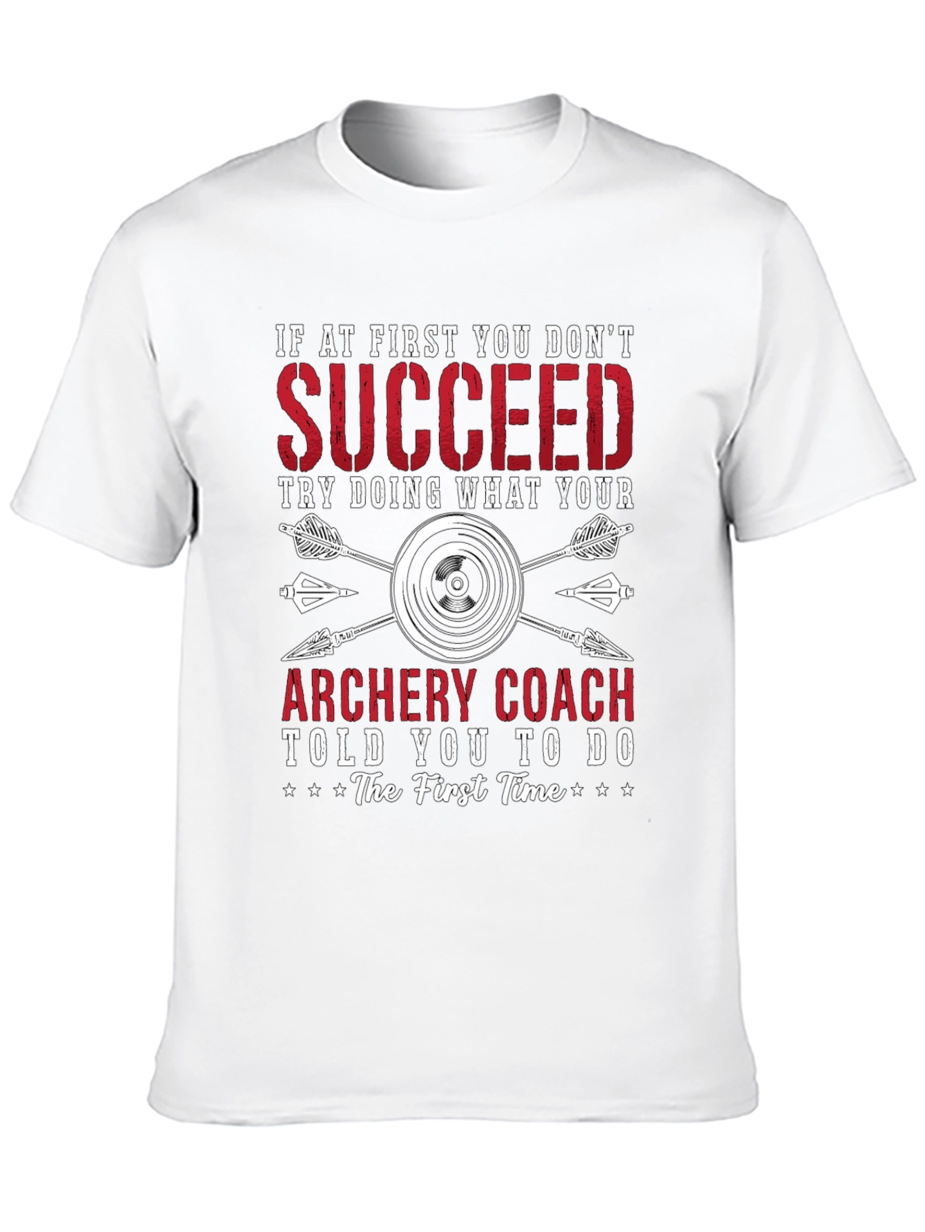 Archery Coach T-Shirt - First Time Advice