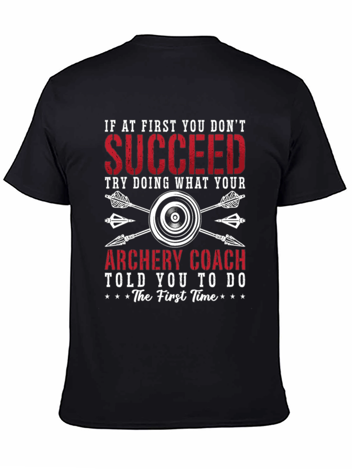 Archery Coach T-Shirt - First Time Advice
