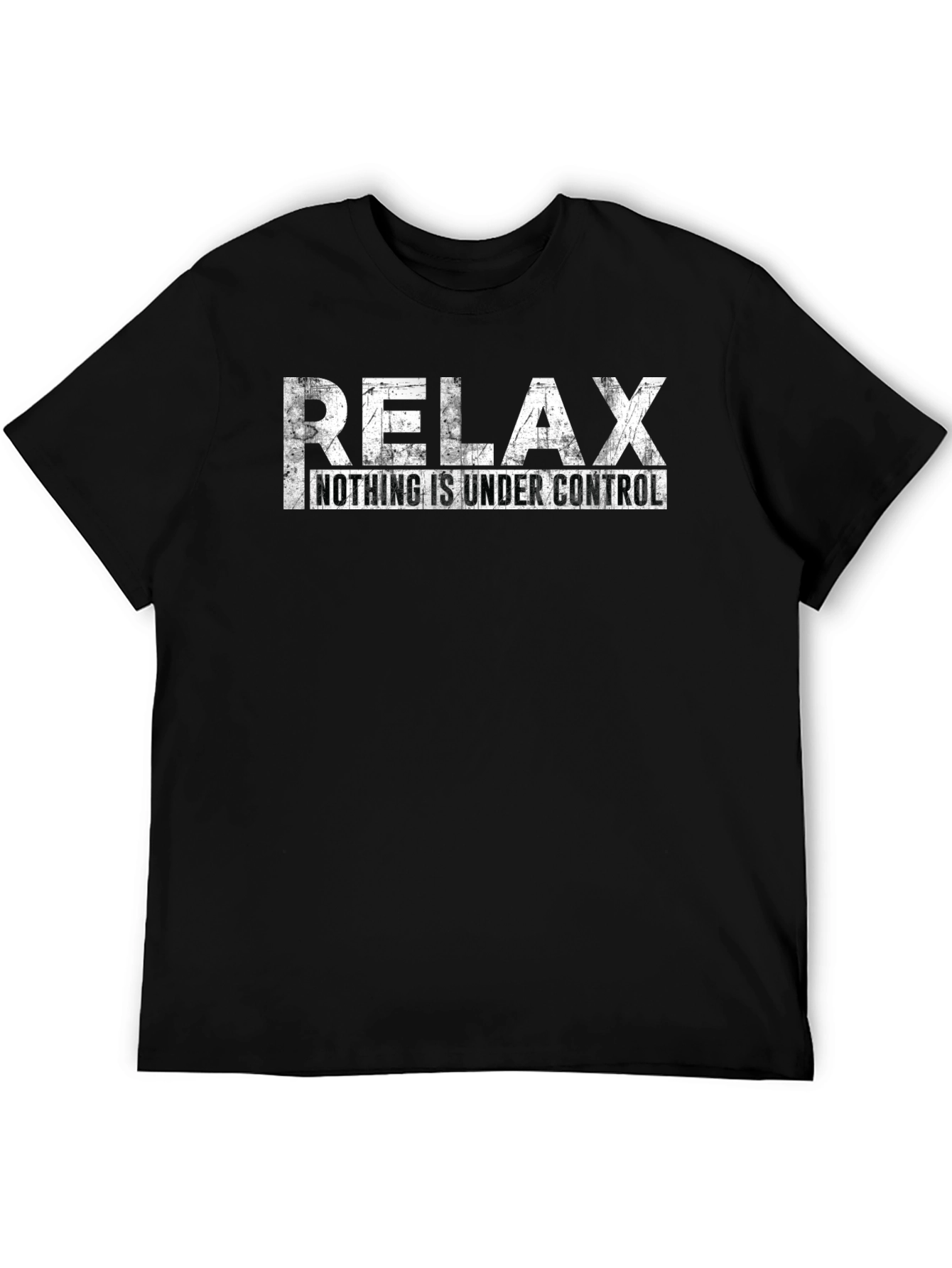 Relax Nothing is Under Control Graphic Tee