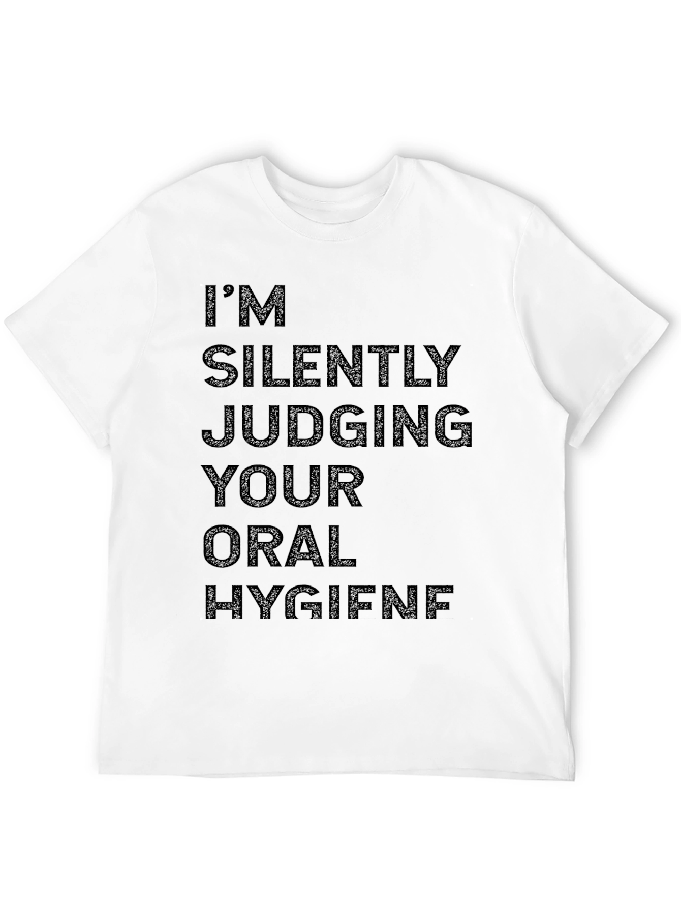 Silently Judging Oral Hygiene Graphic T-Shirt