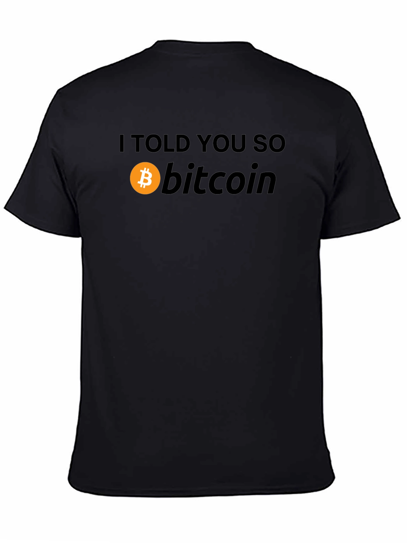 I Told You So Bitcoin T-Shirt
