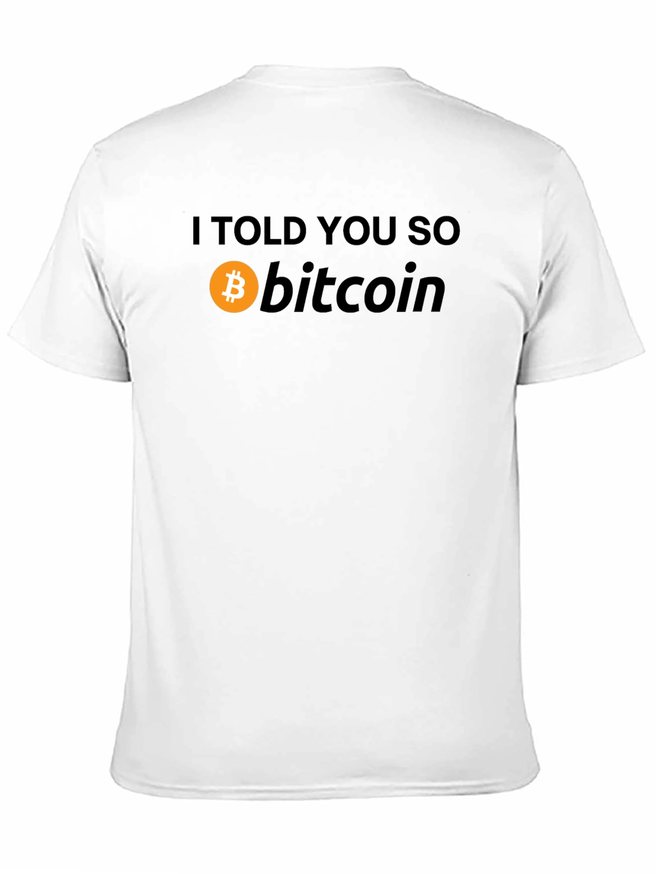 I Told You So Bitcoin T-Shirt