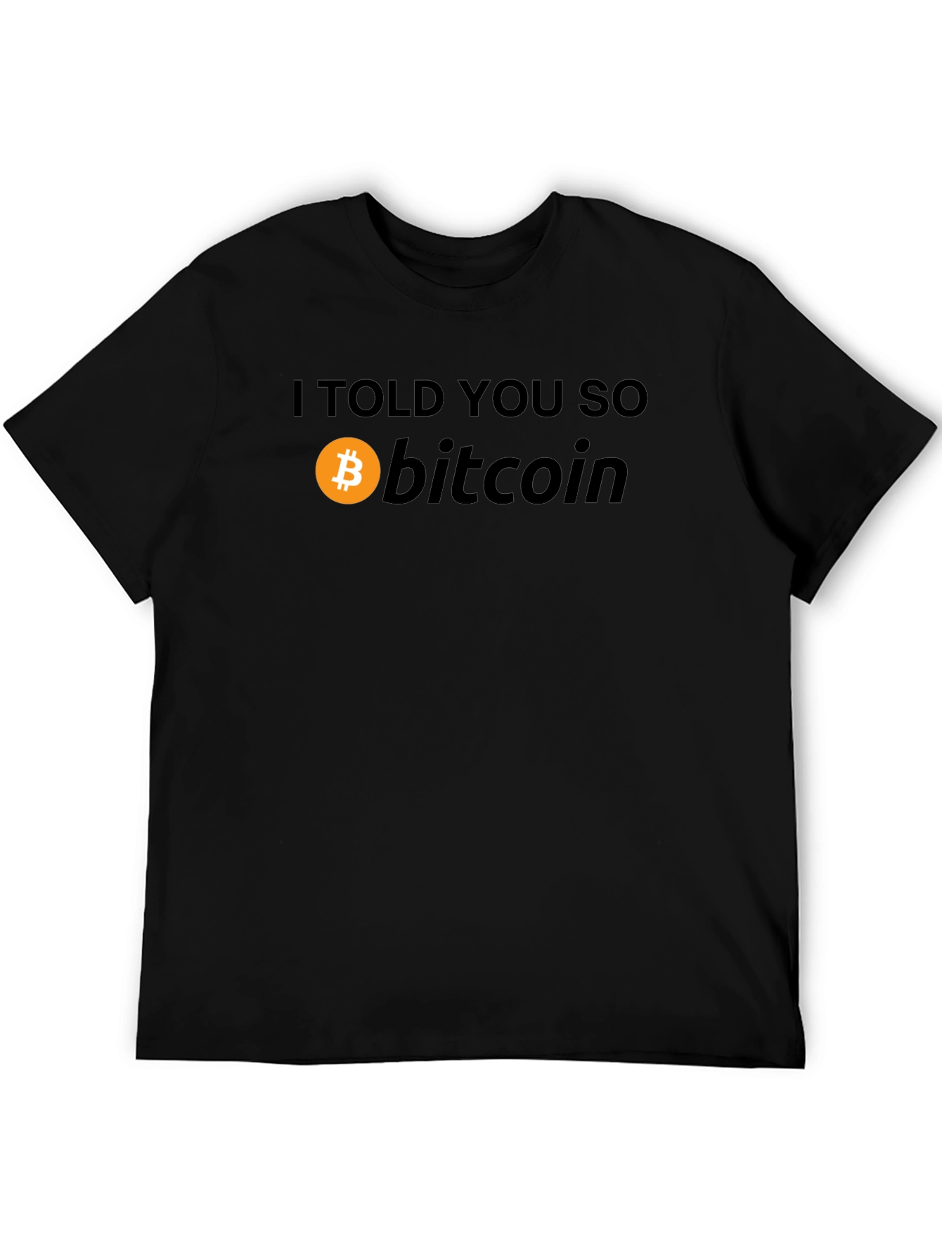 I Told You So Bitcoin T-Shirt