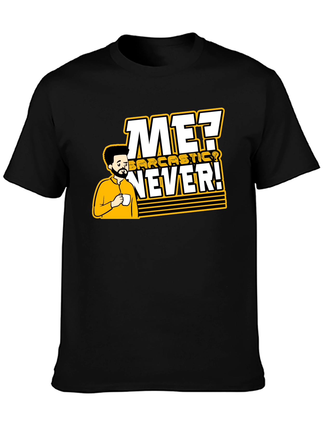 Sarcastic Never T-Shirt