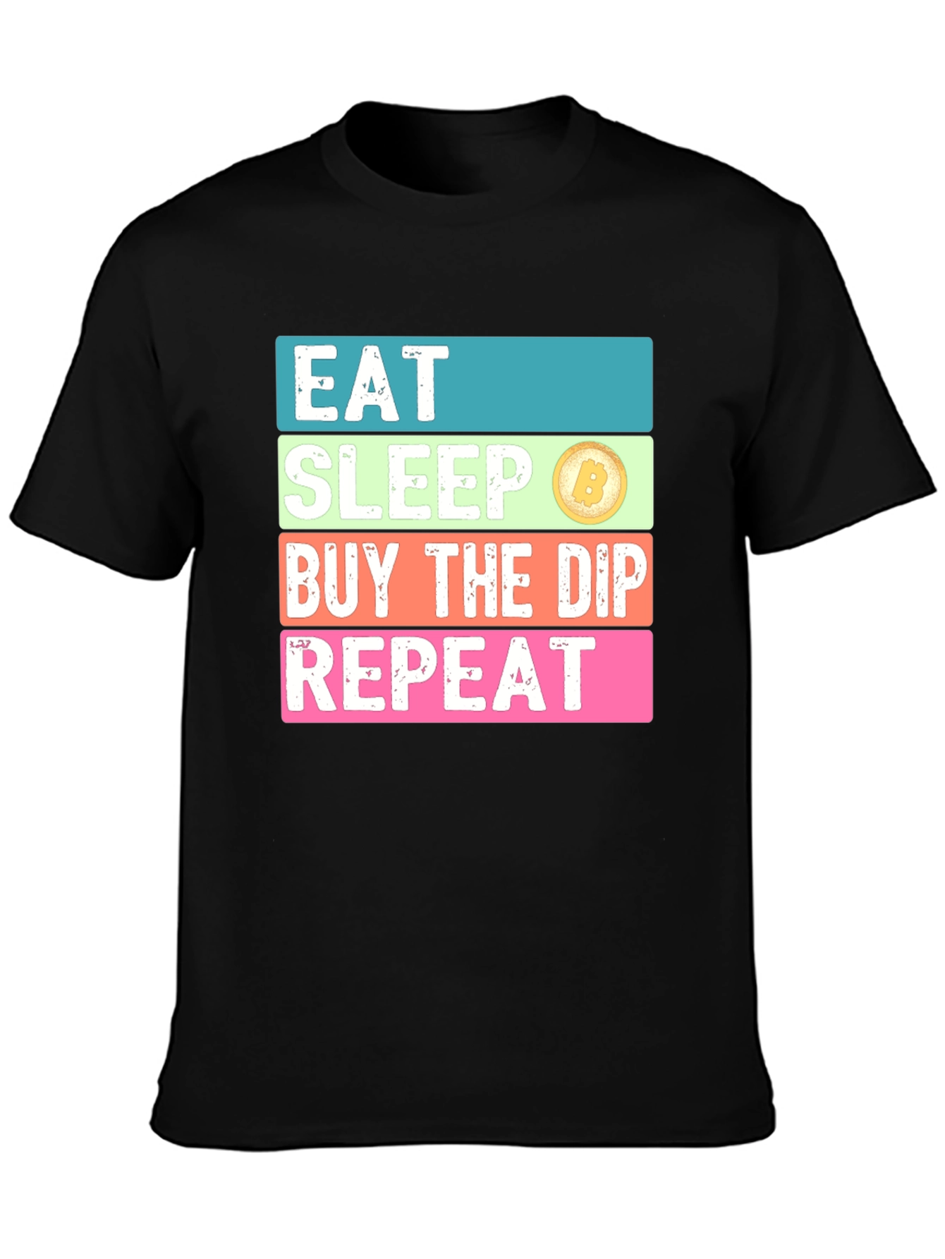 Eat Sleep Buy the Dip Repeat T-Shirt