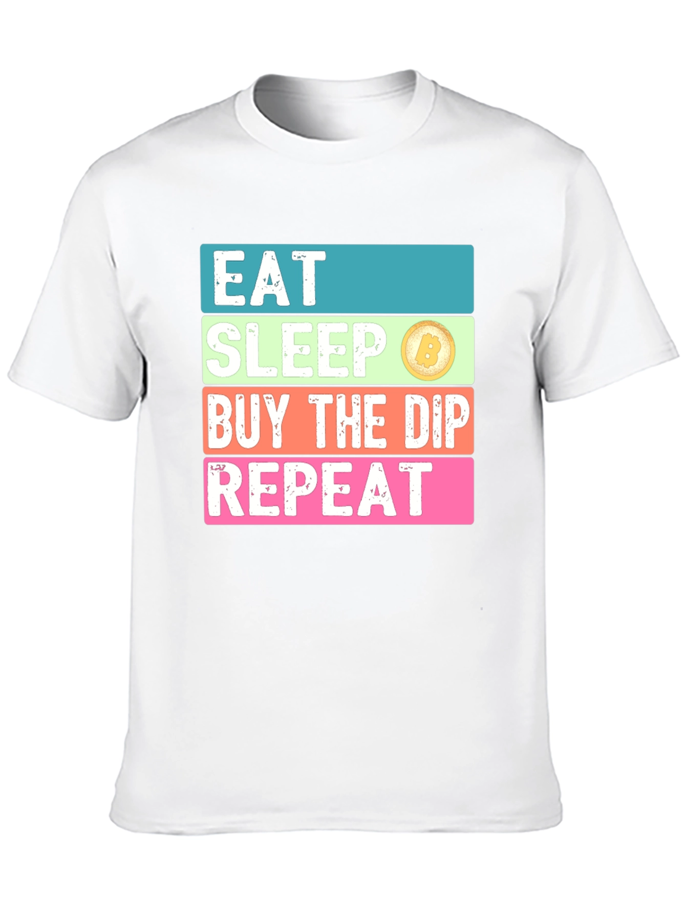 Eat Sleep Buy the Dip Repeat T-Shirt