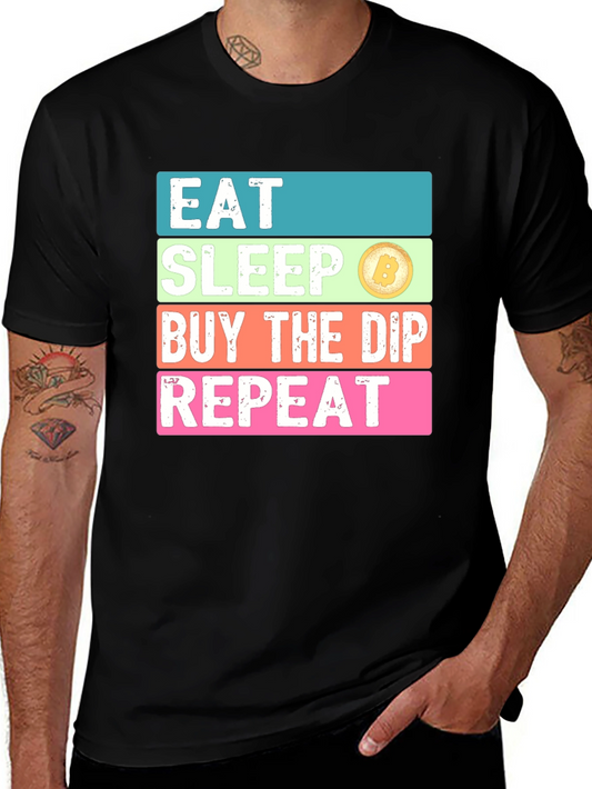 Eat Sleep Buy the Dip Repeat T-Shirt
