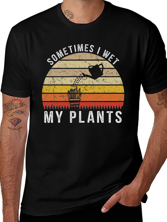 Sometimes I Wet My Plants Graphic Tee