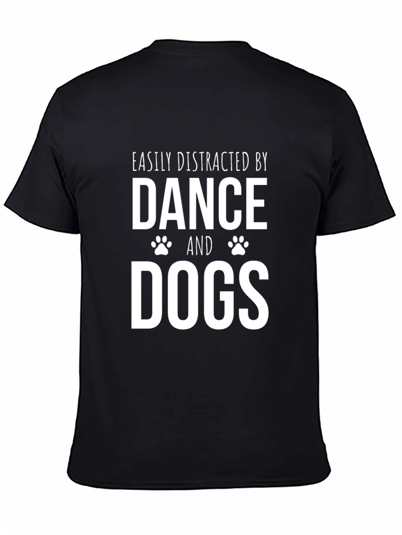 Dance & Dogs T-Shirt: Easily Distracted Graphic Tee