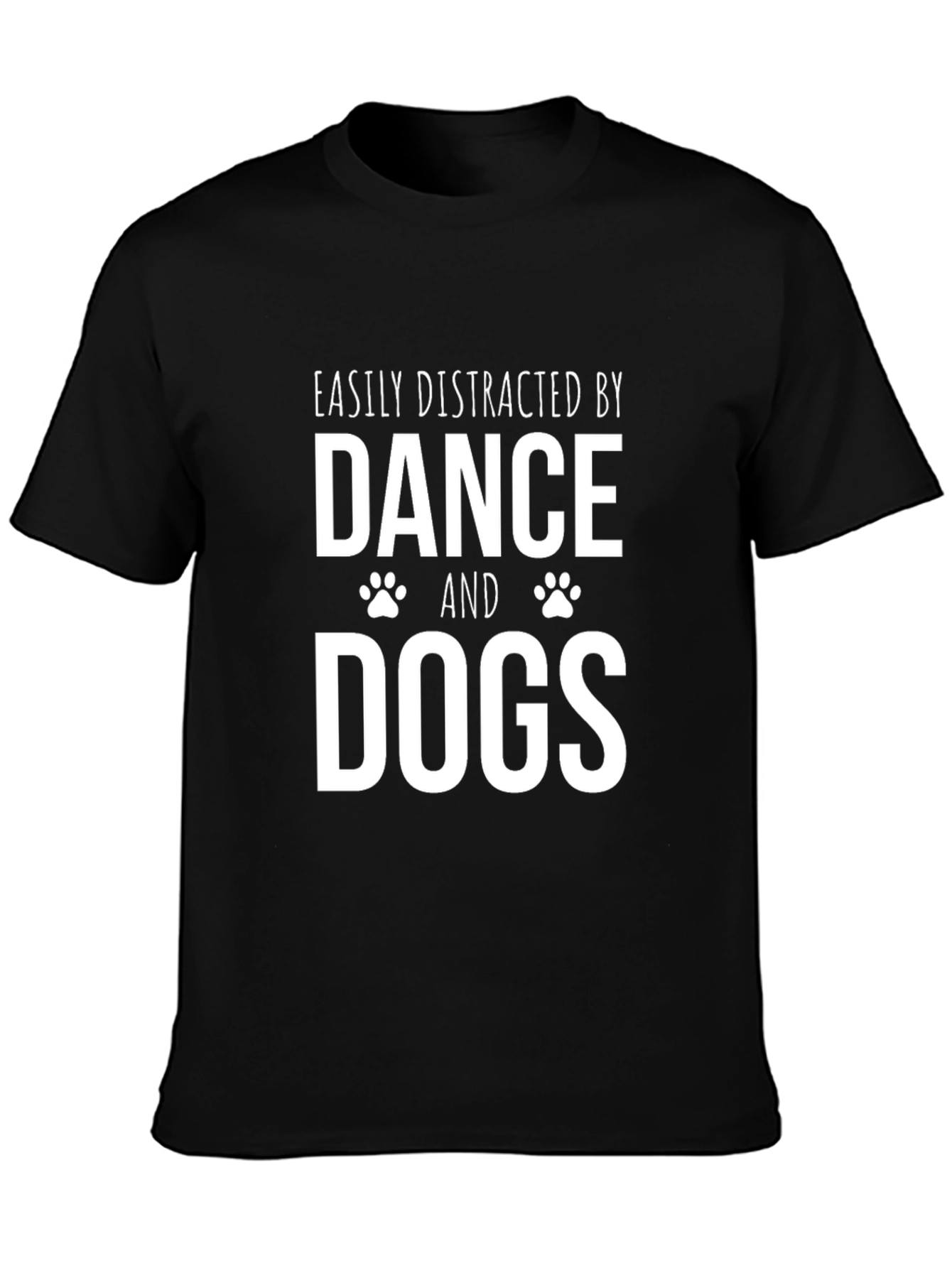 Dance & Dogs T-Shirt: Easily Distracted Graphic Tee