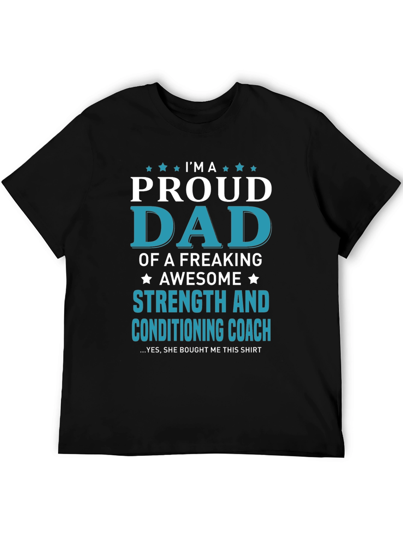 Proud Dad Strength & Conditioning Coach T-Shirt