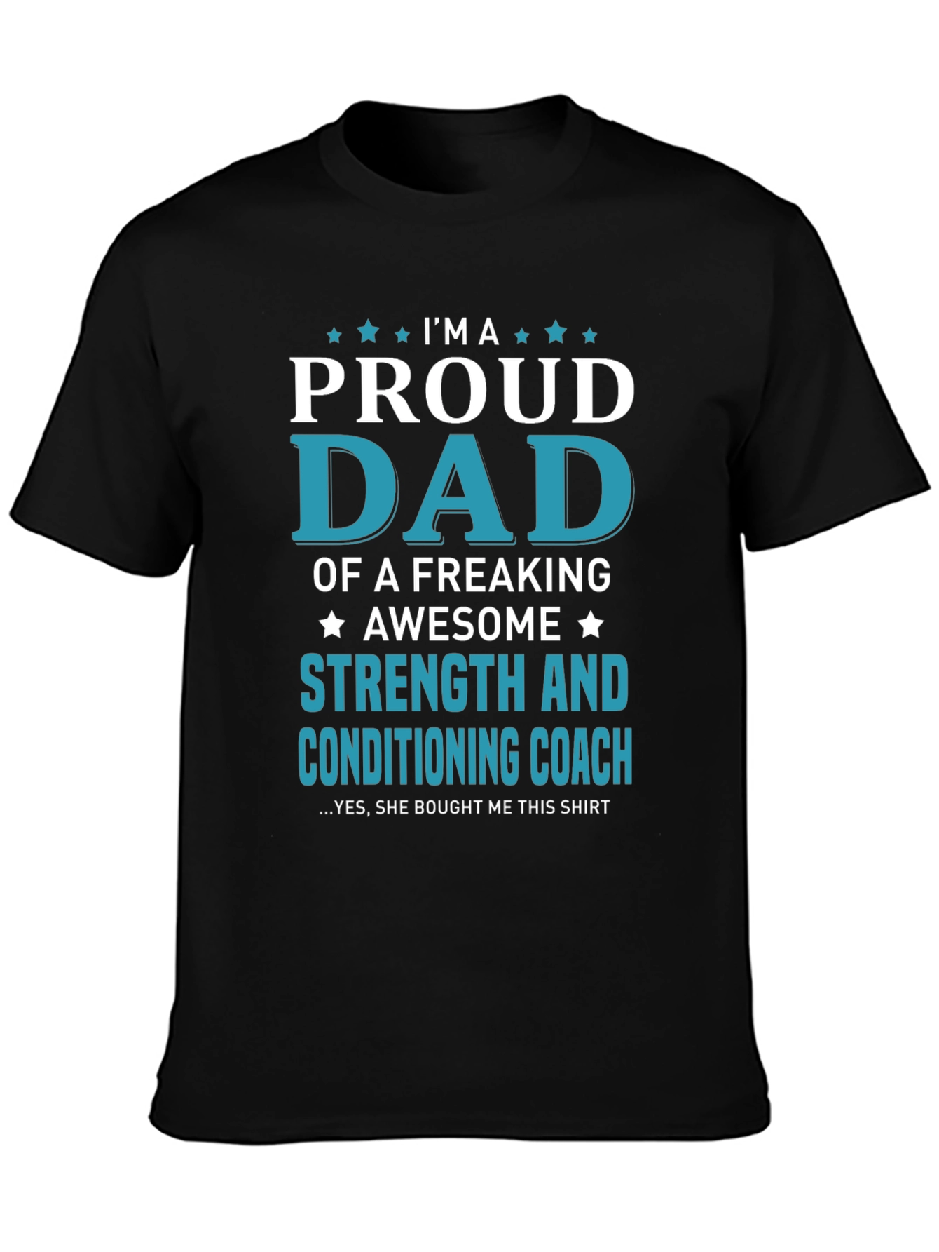 Proud Dad Strength & Conditioning Coach T-Shirt