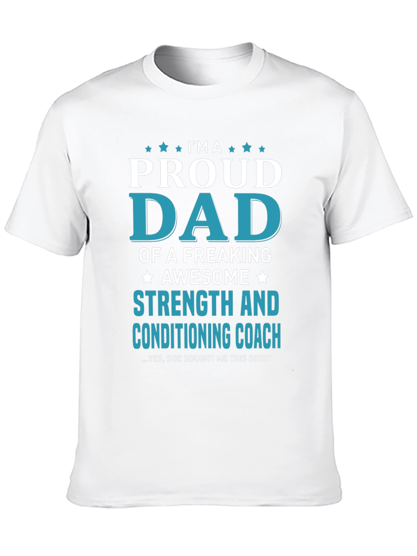 Proud Dad Strength & Conditioning Coach T-Shirt