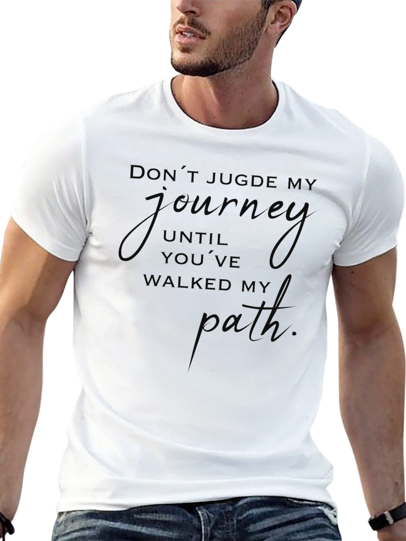 Inspirational Black T-Shirt: Dont Judge My Journey